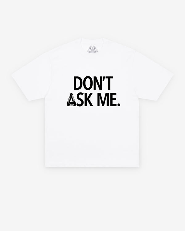 Palace - Men's Don't Ask T-Shirt - (White)