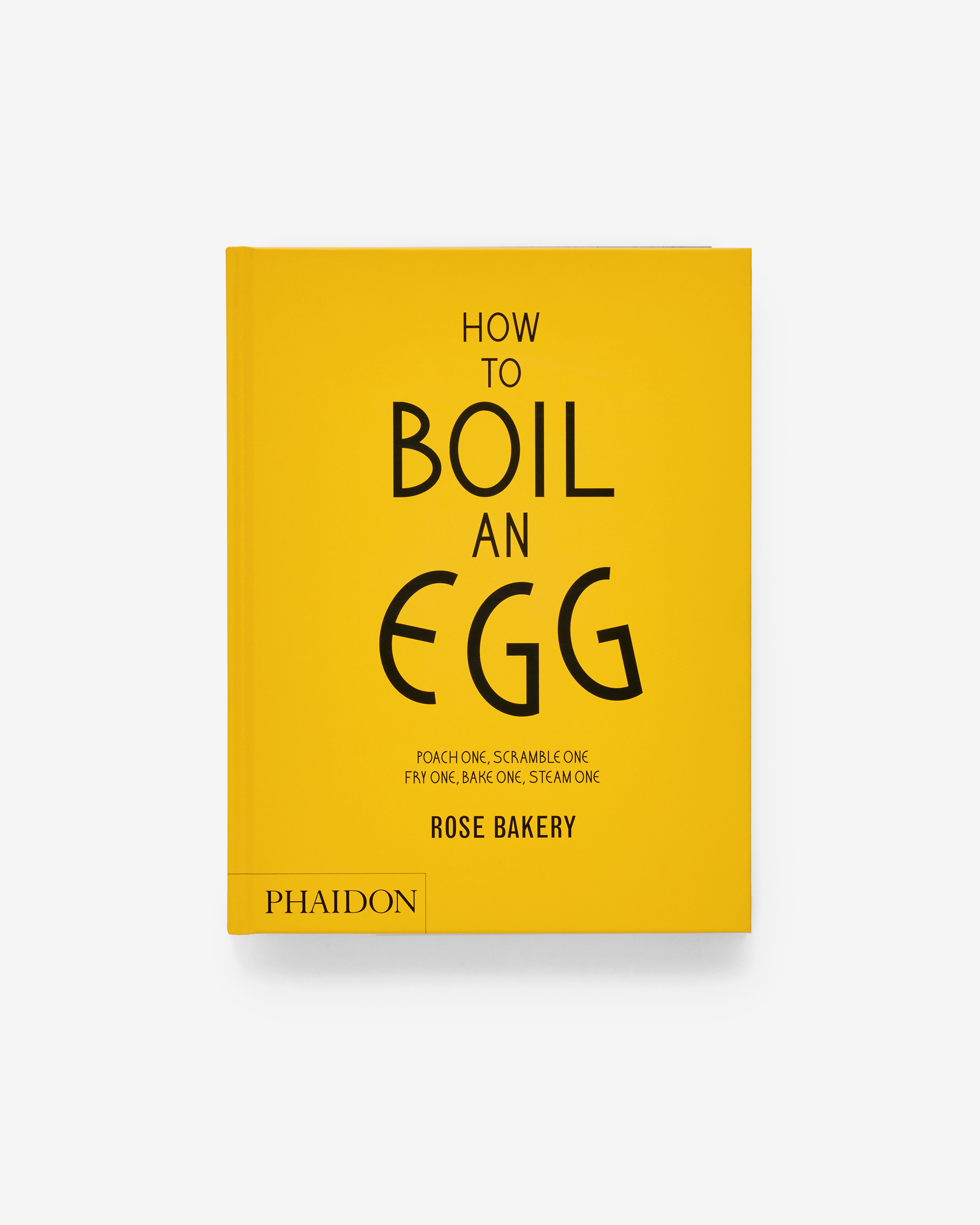 Phaidon: Rose Bakery How to Boil an Egg: A Cookbook | Dover Street