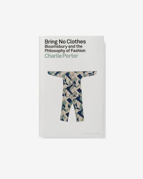 Bring No Clothes by Charlie Porter - Signed Copy - (Multi)